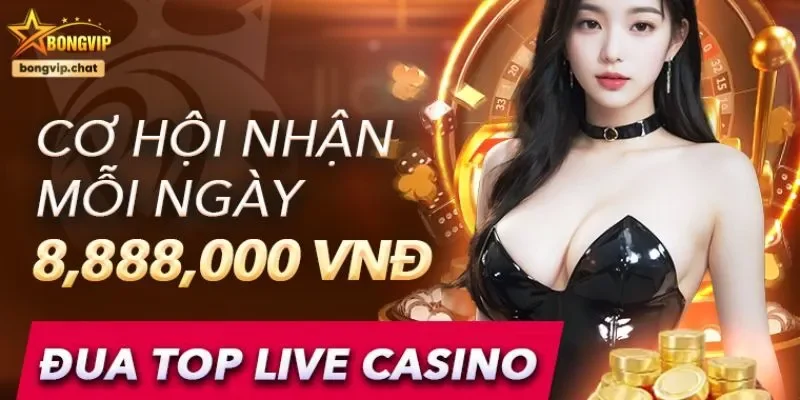 Đua top tại sảnh casino nhận ngày 8,888,000 mỗi ngày